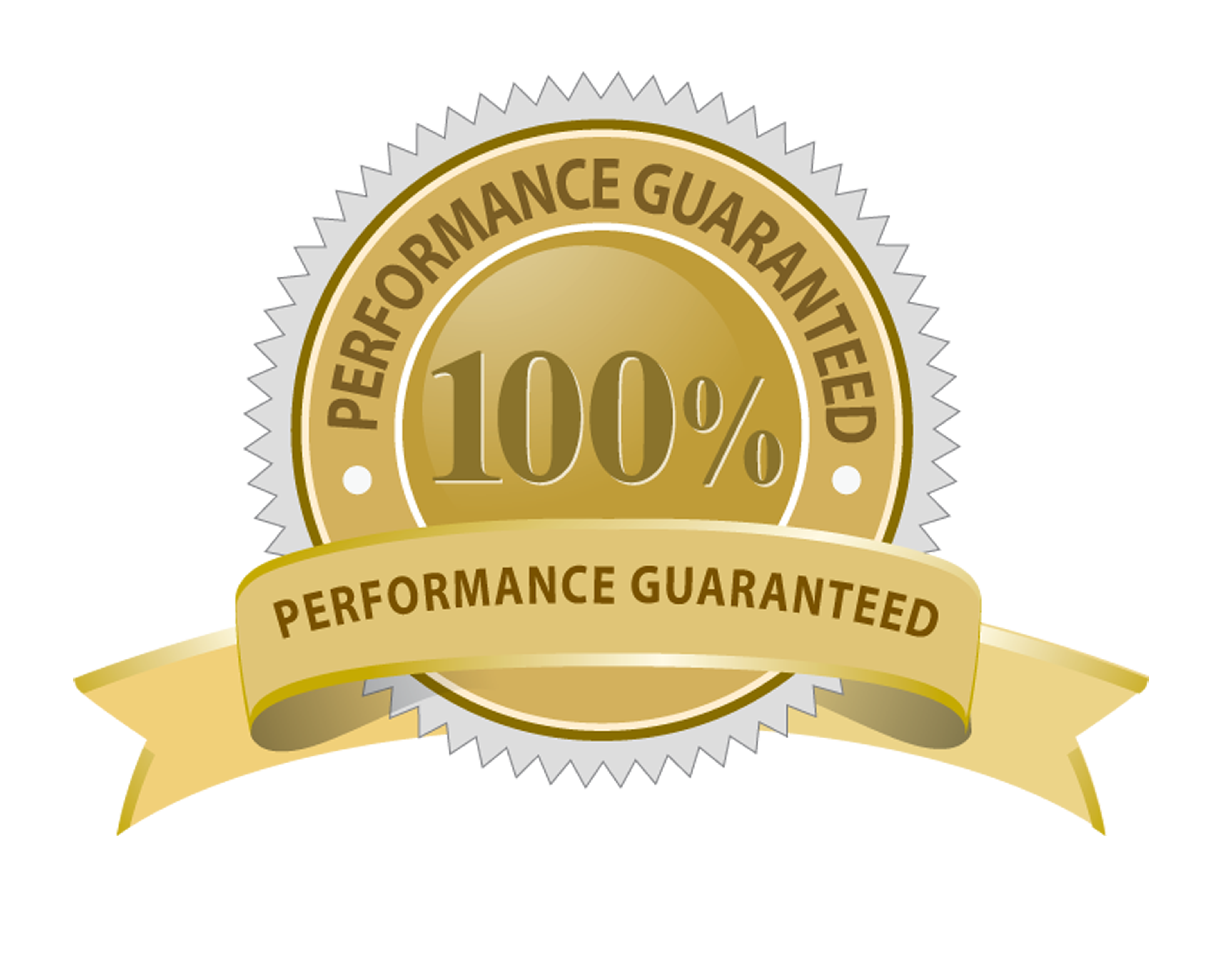 100% Performance Guaranteed